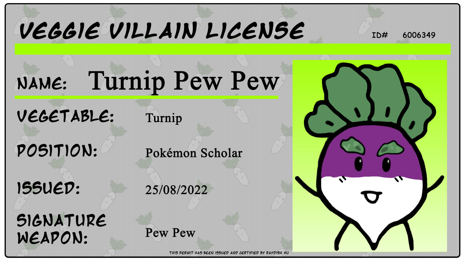 Villain License - Turnip pew pew Villain License - Turnip pew pew